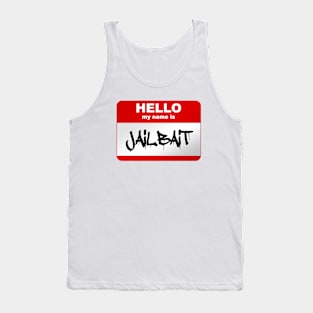 Hello my name is Jailbait Tank Top